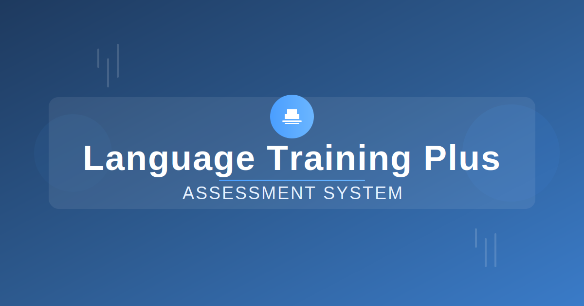 Language Training Plus - Assessment System